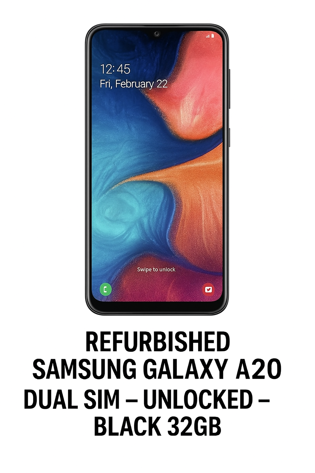 REFURBISHED SAMSUNG GALAXY A20 - DUAL SIM - UNLOCKED - BLACK 32GB